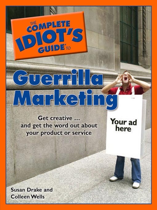 Title details for The Complete Idiot's Guide to Guerrilla Marketing by Susan Drake - Available